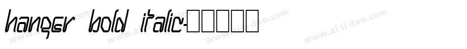 Hanger Bold Italic字体转换